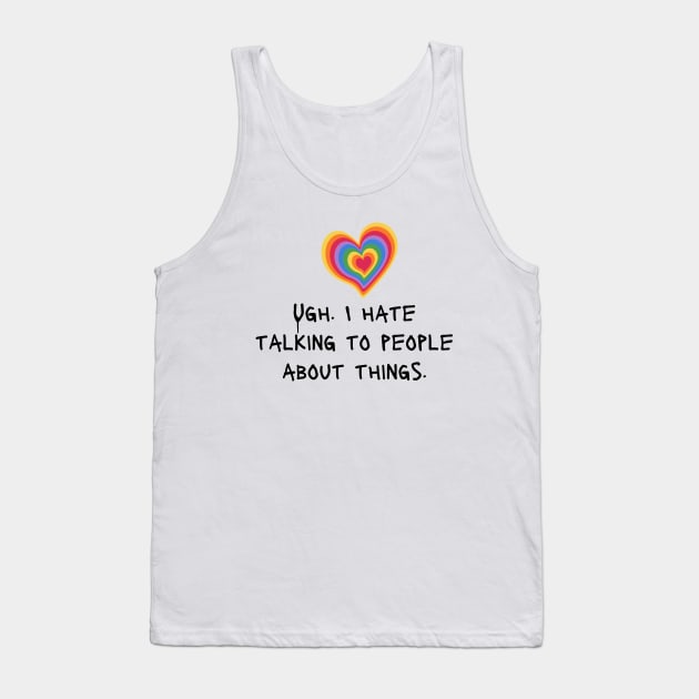 Ugh Tank Top by lyndsayruelle